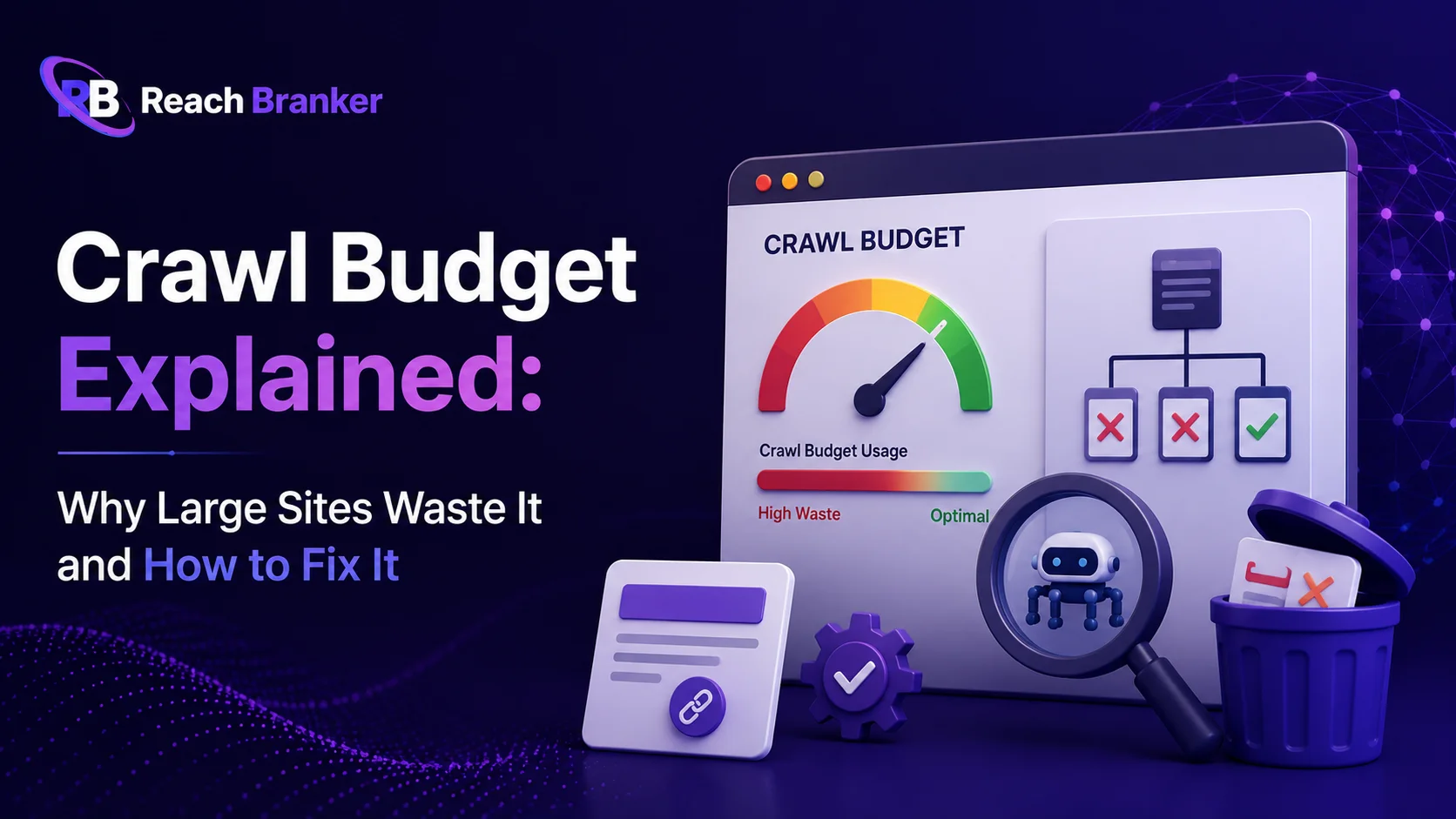 Crawl budget optimization graphic showing a search engine crawler navigating a large website with ReachBranker branding.