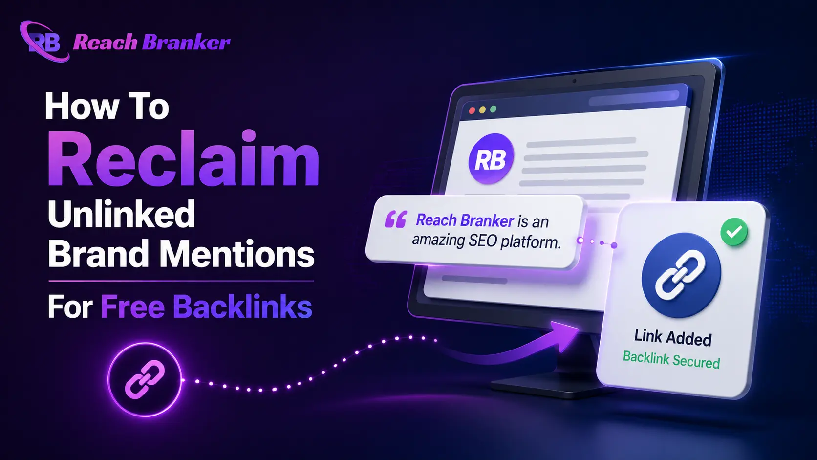 Reclaiming unlinked brand mentions to earn free backlinks for SEO with ReachBranker.