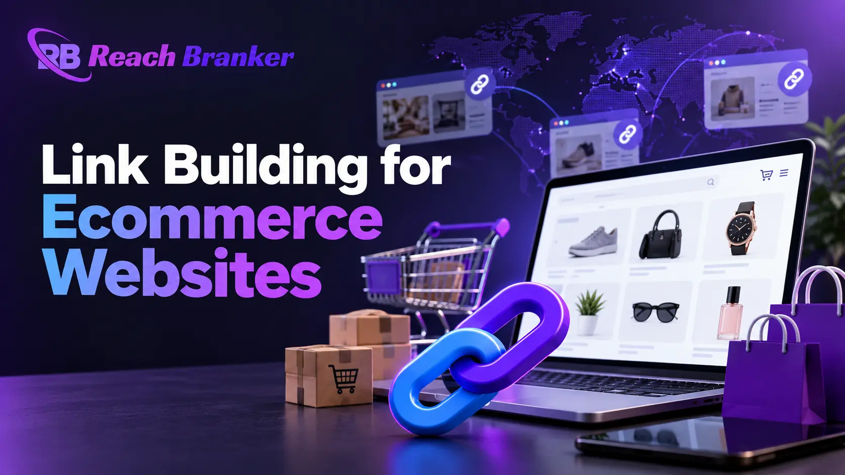 Link Building for Ecommerce Websites feature image by ReachBranker showing an ecommerce store and backlink concept.