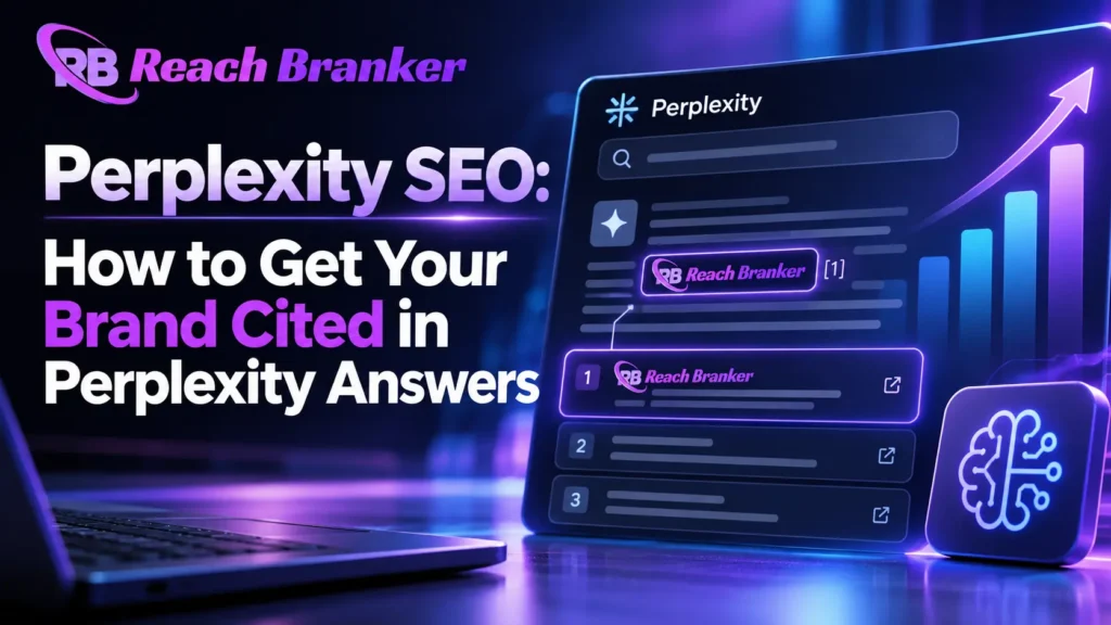 Perplexity SEO: How to Get Your Brand Cited in Perplexity Answers